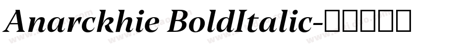 Anarckhie BoldItalic字体转换